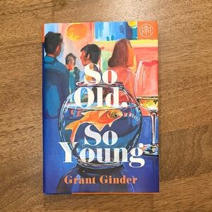 So Old, So Young by Grant Ginder BOTM